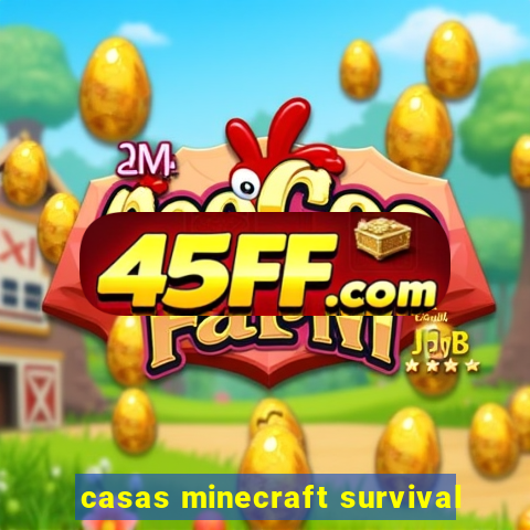 casas minecraft survival